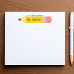 A Note From the Teacher Pencil<br><div class="desc">A note from the teacher pencil theme notepad, with personalized teacher's name.</div>