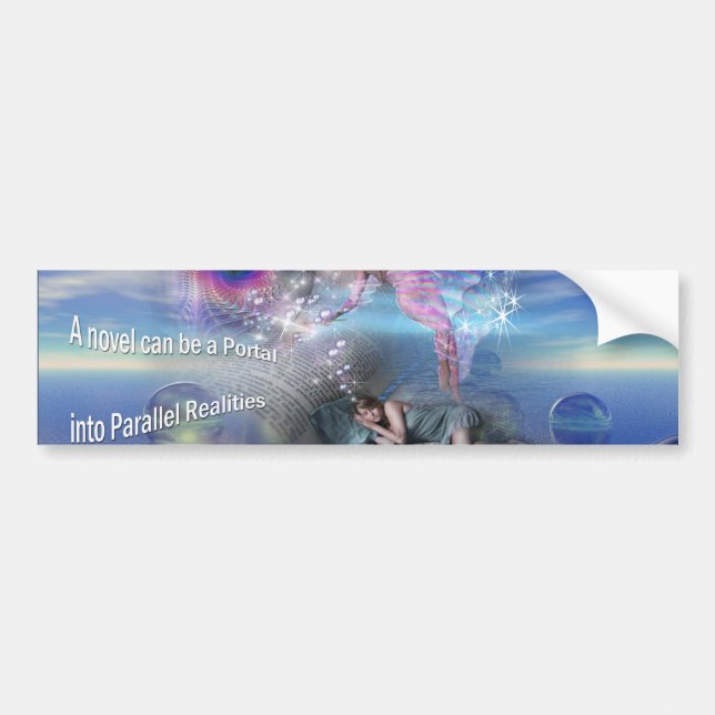 A novel can be a portal into parallel realities bumper sticker (Front)