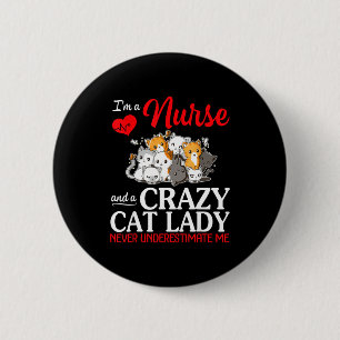 A nurse and a crazy cat lady happy mother mom nana 2 inch round button
