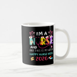 A Nurse and This is Week Happy Nurse Week 2026 1 Coffee Mug