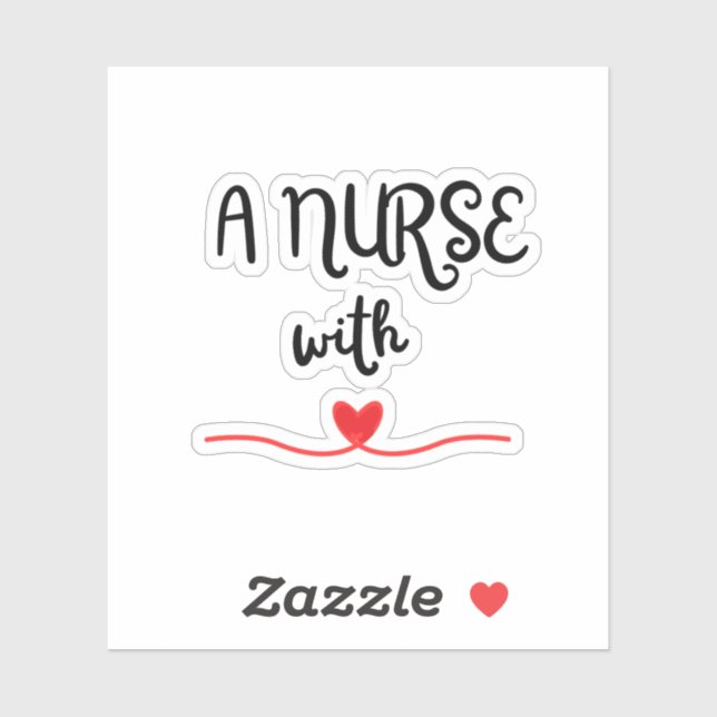 A Nurse With Heart Custom-Cut Vinyl Sticker (Sheet)