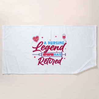 A Nursing legend has Retired Beach Towel