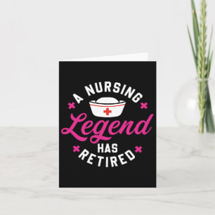 A Nursing Legend Has Retired Cute Retirement Nurse Card