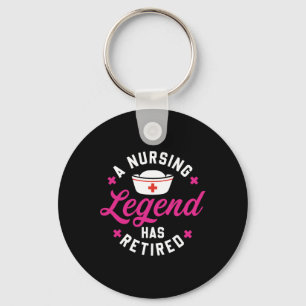 A Nursing Legend Has Retired Cute Retirement Nurse Keychain