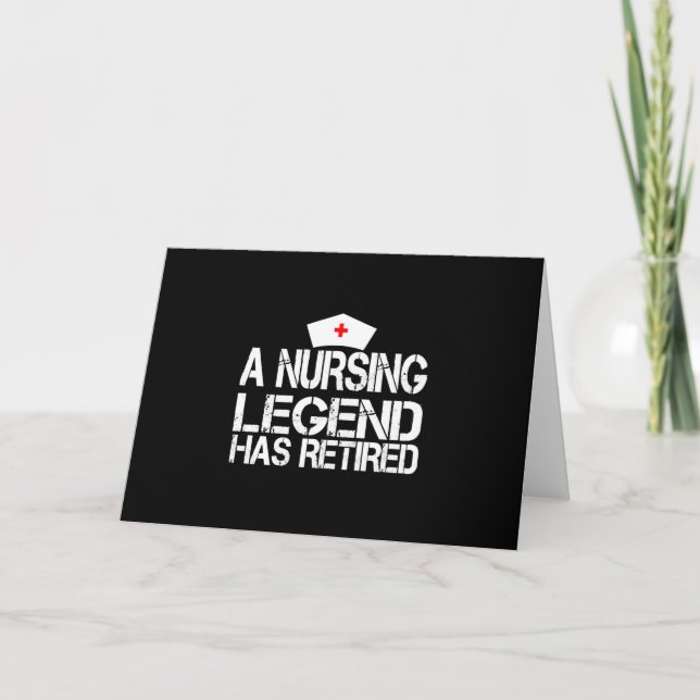 A Nursing Legend Has Retired Nurse Card (Front)