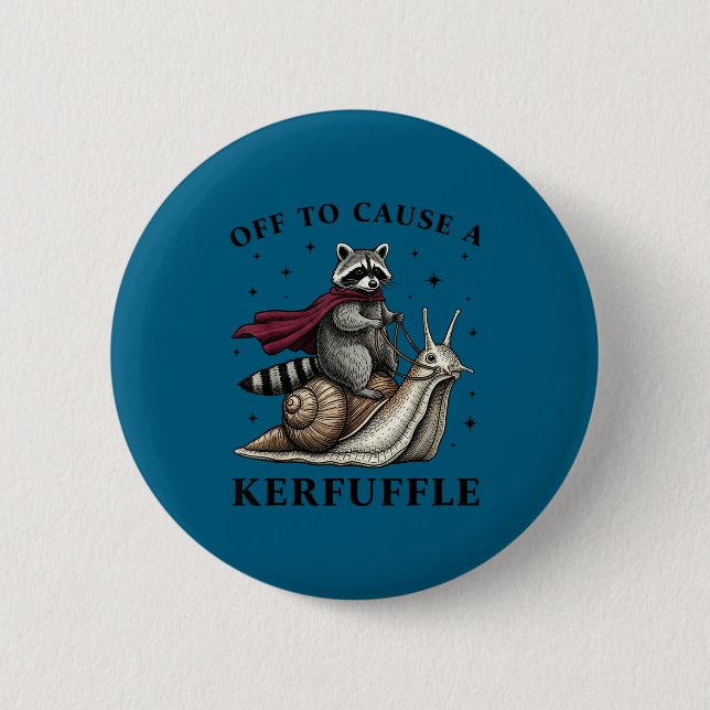 A Off Cause Kerfuffle Raccoon Meme 2 Inch Round Button (Front)