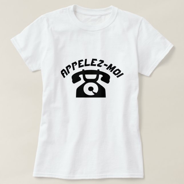 A old phone with text Appelez-moi T-Shirt (Design Front)