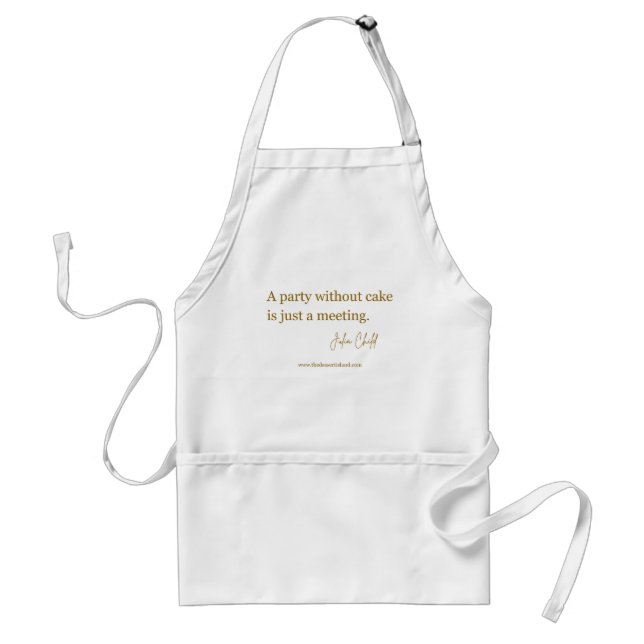 A party without cake... White Apron with Pockets (Front)