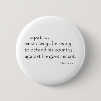 "A Patriot must..." 2 Inch Round Button