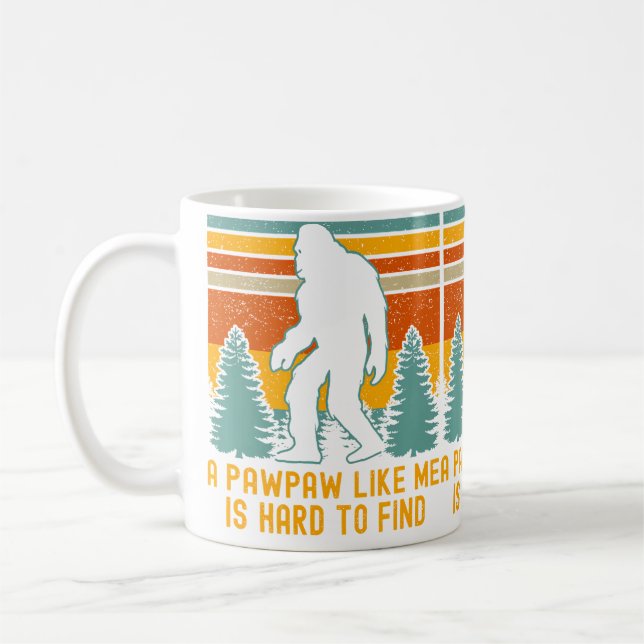 A Pawpaw Like Me Is Hard To Find Bigfoot Grandpa Coffee Mug (Left)