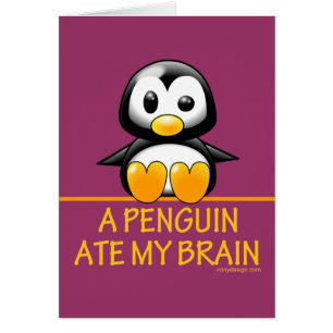 A Penguin Ate My Brain