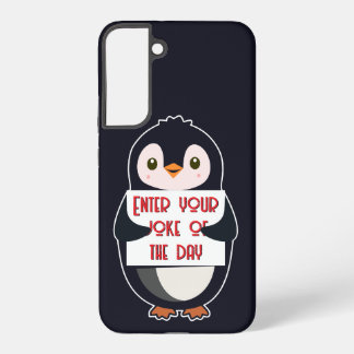 A penguin holding a sign with custom text samsung galaxy case