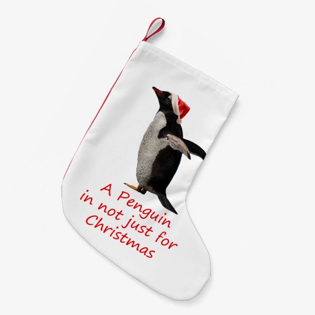 A Penguin is not just for Christmas Stocking (Front (Hanging))