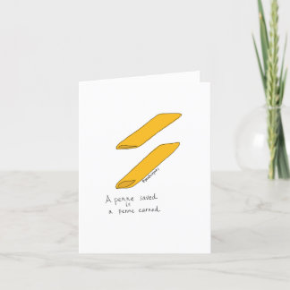 A Penne Saved Is A Penne Earned Thank You Card