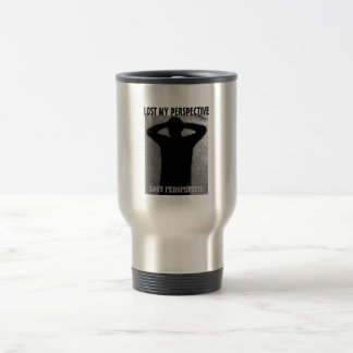 A PERDU MA TASSE DE VOYAGE DE PERSPECTIVE