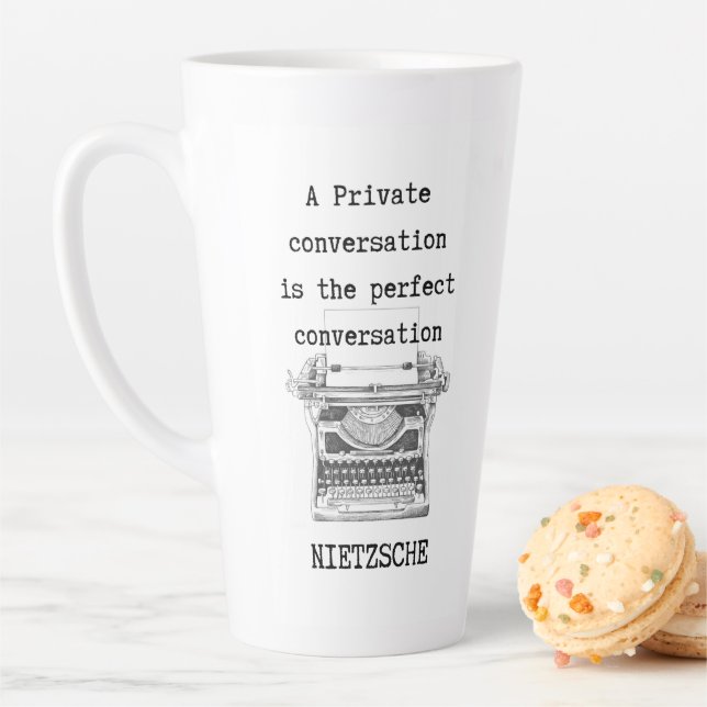 A Perfect CONVERSATION philosophy quote Nietzsche Latte Mug (In Situ)