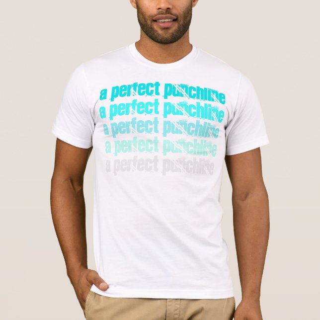 A Perfect Punchline Fade T-Shirt (Front)