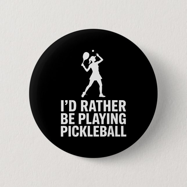 A pickleball player's mantra  2 inch round button (Front)