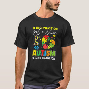 A Piece Of My Heart Has Autism My Grandson T-Shirt