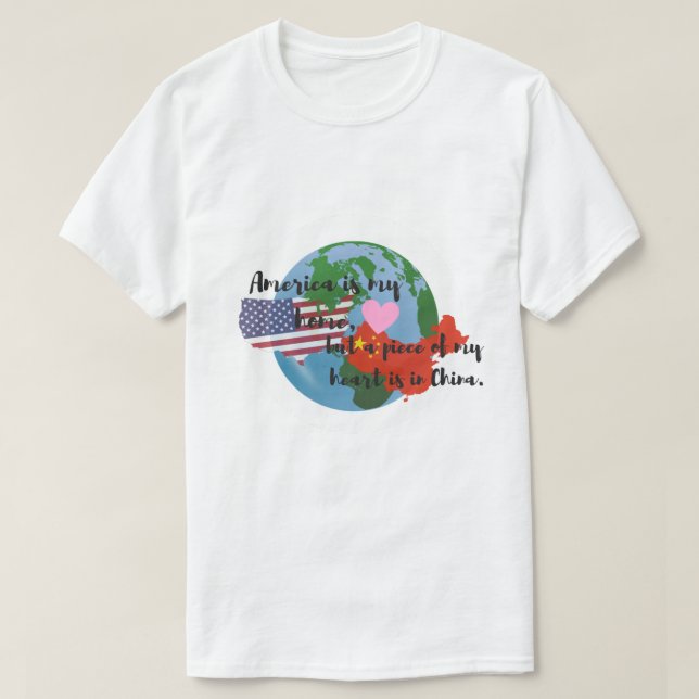 A Piece of My Heart is in China T-Shirt (Design Front)