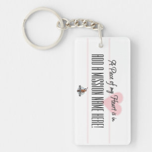 A Piece of my Heart is in (Mission name here) Keychain