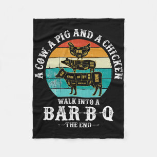 A Pig, A Chicken, And A Cow Walk Into A Rbecue R-b Fleece Blanket