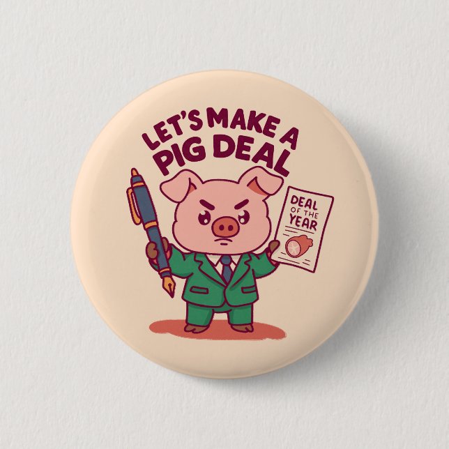 A Pig Deal 2 Inch Round Button (Front)