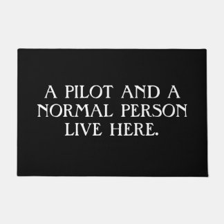 A Pilot And A Normal Person Live Here. Doormat