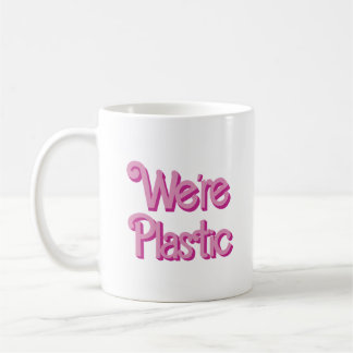 A pink We’re Plastic Coffee Mug