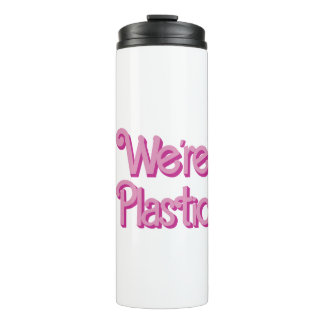 A pink We’re Plastic Thermal Tumbler