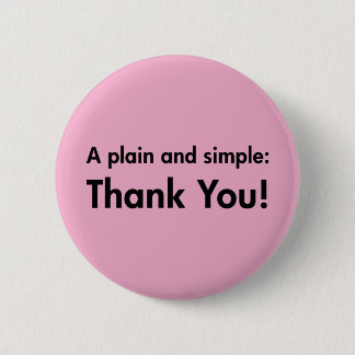 A Plain and Simple: Thank You! 2 Inch Round Button