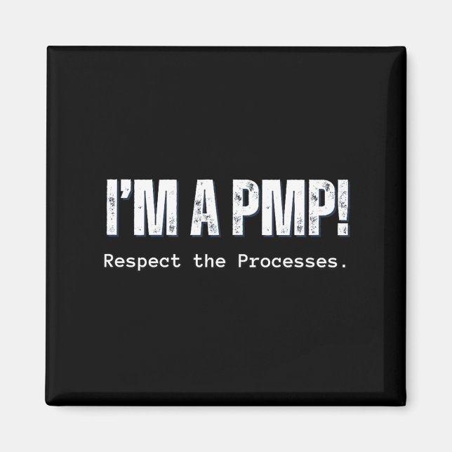 A PMP Respect the Processes Gift for Project Magnet (Front)