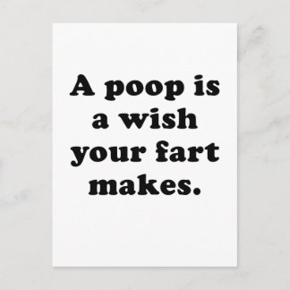 A Poop is a Wish Your Fart Makes Postcard