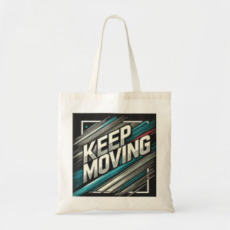 A positive message to keep going. tote bag