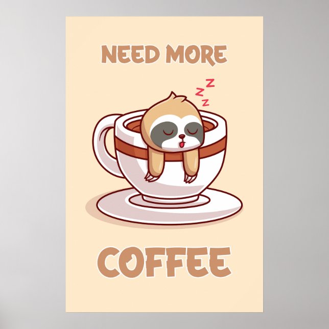 A poster Need More Coffee (Devant)