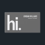 A Powerful Hi - Modern Business Card - Grey<br><div class="desc">Make a statement and introduce yourself in a bold way with this modern and charming "A Powerful Hi" business card design. Background colours can be customized online. Company name can also be replaced with your logo. Matching business stationery also available upon request.</div>