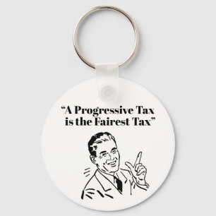 A Progressive Tax is the Fairest Tax Keychain