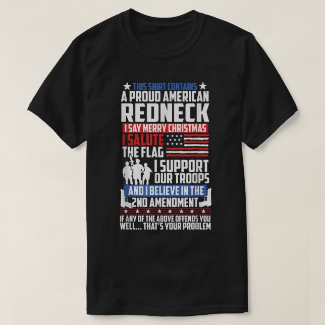 A Proud American Redneck Support Guns Troops Flag  T-Shirt (Design Front)