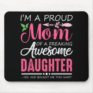 A Proud Mom Shirt Gift From Daughter Funny Mothers Mouse Pad