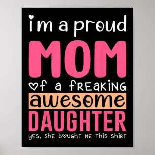 A Proud Mom Shirt Gift From Daughter Funny Mothers Poster