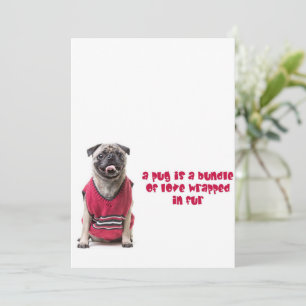 A Pug Is A Bundle Of Love Wrapped In Fur Holiday Card