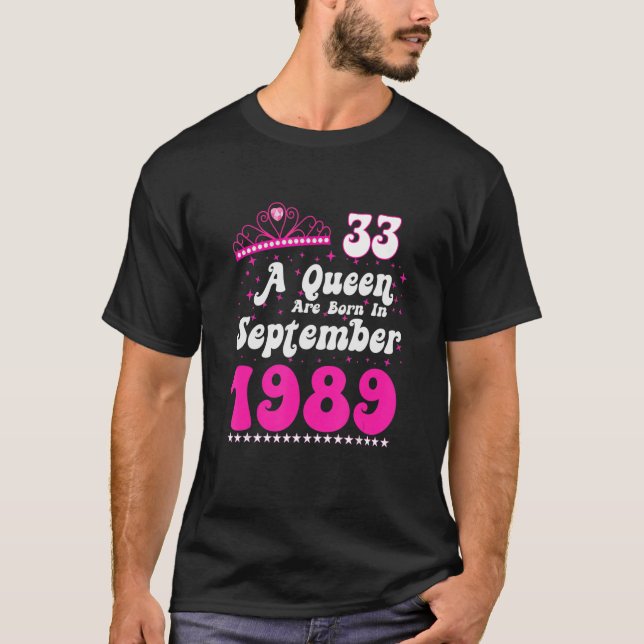 A Queen Are Born In September 1989 Happy Birthday  T-Shirt (Front)
