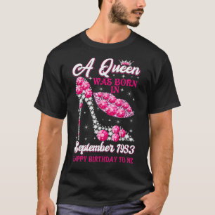 A Queen Born in September 1953 69th Birthday Wome T-Shirt