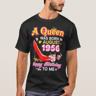 A Queen Was Born In August 1956 65th Happy Birthda T-Shirt