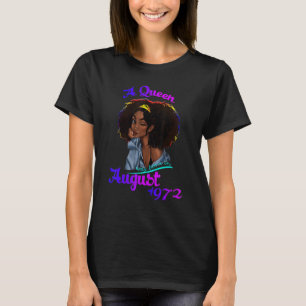 A Queen Was Born In August 1972 50th Birthday T-Shirt