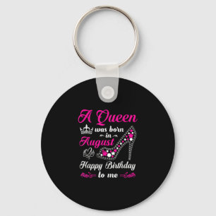 A Queen Was Born In August Birthday Women Keychain