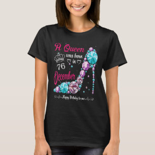 A Queen Was Born In December 76th Birthday Women H T-Shirt