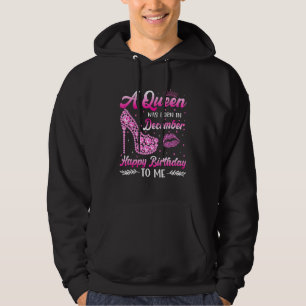 A Queen Was Born In December Happy Birthday High H Hoodie