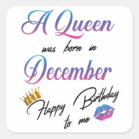 A Queen Was Born In December Happy Birthday To Me