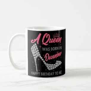 A Queen Was Born In December High Heel Birthday Gi Coffee Mug